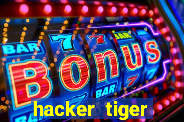 hacker tiger fortune download